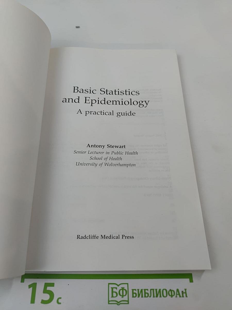 Basic Statistics and Epidemiology: a practical guide