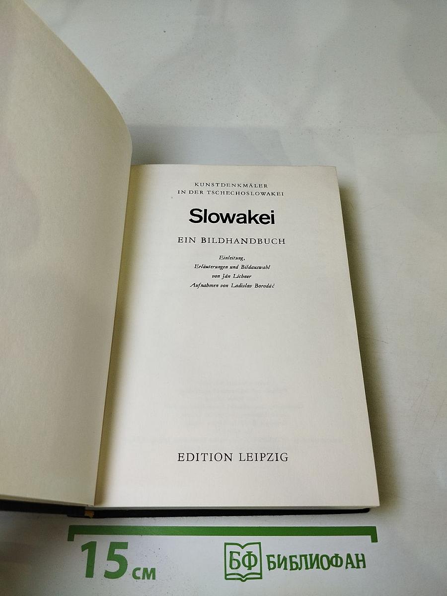 Kunstdenkmäler in der Tschechoslowakei: Slowakei. Ein Bildhandbuch