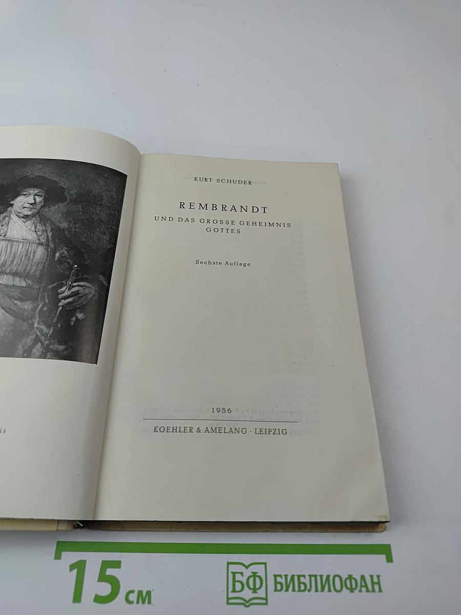 Rembrandt und das grosse Geheimnis Gottes