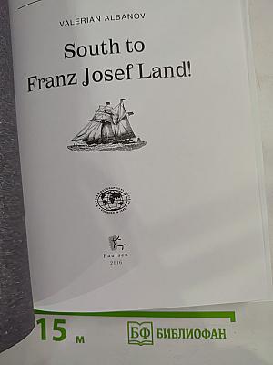 South to Franz Josef Land!