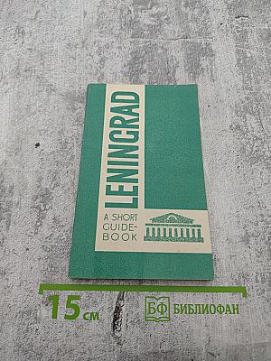 Leningrad A Short Guide-Book