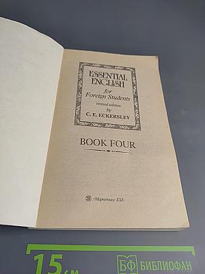 Essential English for Foreign Students. Book Four