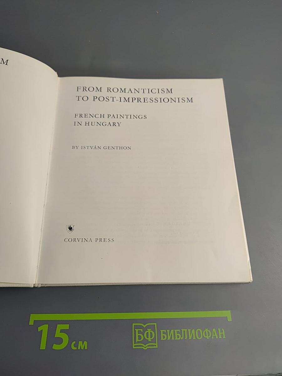 From Romanticism to Post-Impressionism. French Paintings in Hungary