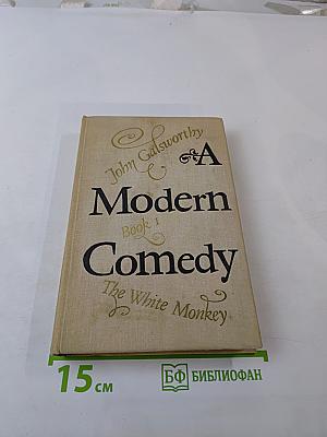 A Modern Comedy. Book 1. The White Monkey