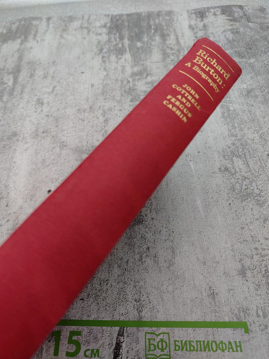 Richard Burton: A Biography