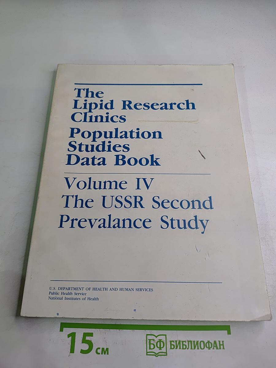 The Lipid Research Clinics Population Studies Data Book Volume IV The USSR Second Prevalence Study
