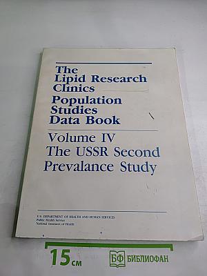 The Lipid Research Clinics Population Studies Data Book Volume IV The USSR Second Prevalence Study