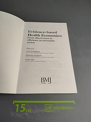 Evidence-based Health Economics: From effectiveness to efficiency in systematic review
