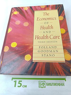 The Economics of Health and Health Care, Third Edition
