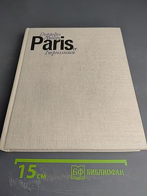 Doppeltes Antlitz Pariser Impressionen