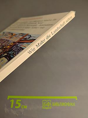 Wie Maler die Landschaft sehen