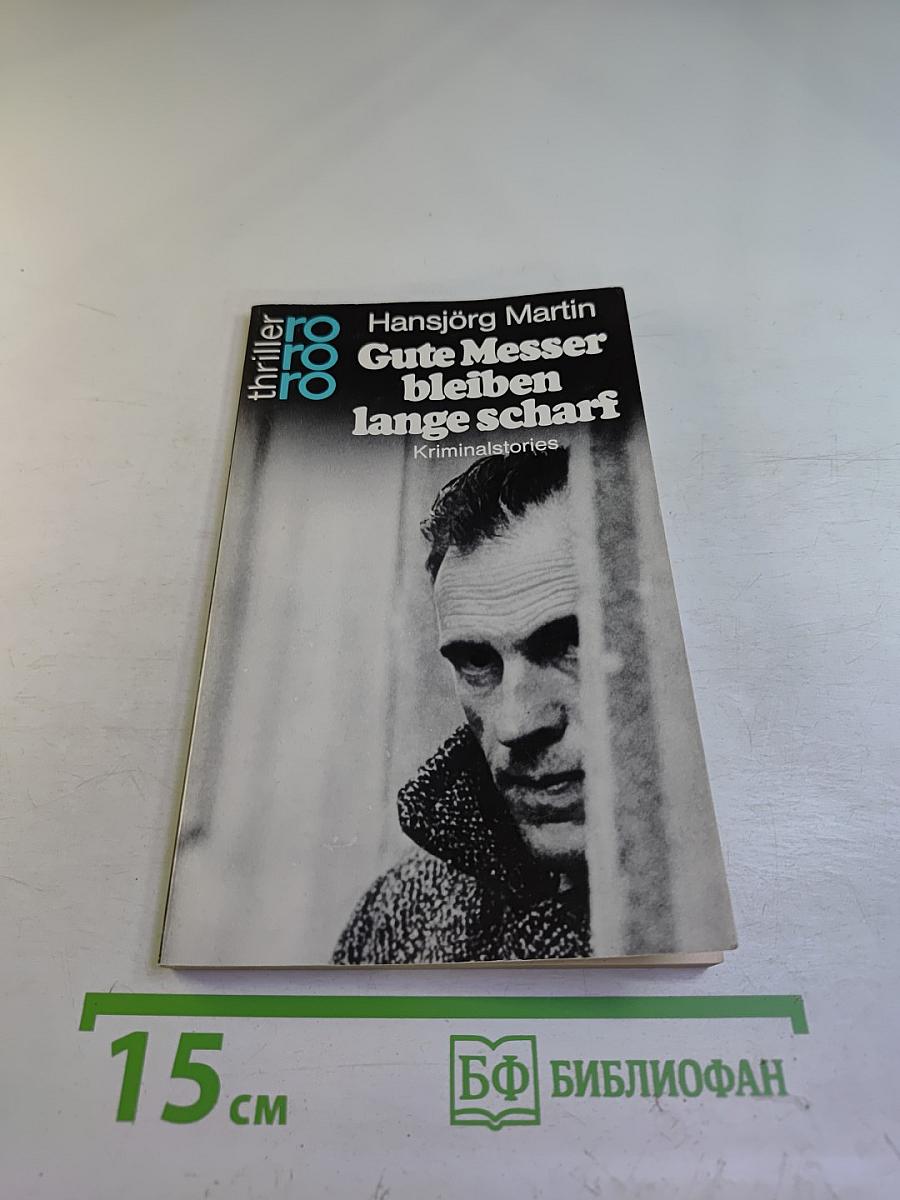 Gute Messer bleiben lange scharf. Kriminalstories