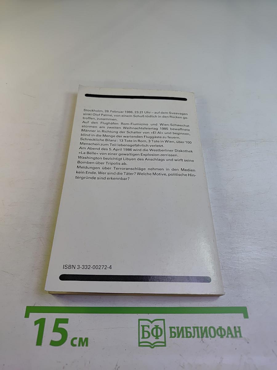 Terrorismus-Report. Rom, Stockholm, Beirut und andere Schauplätze