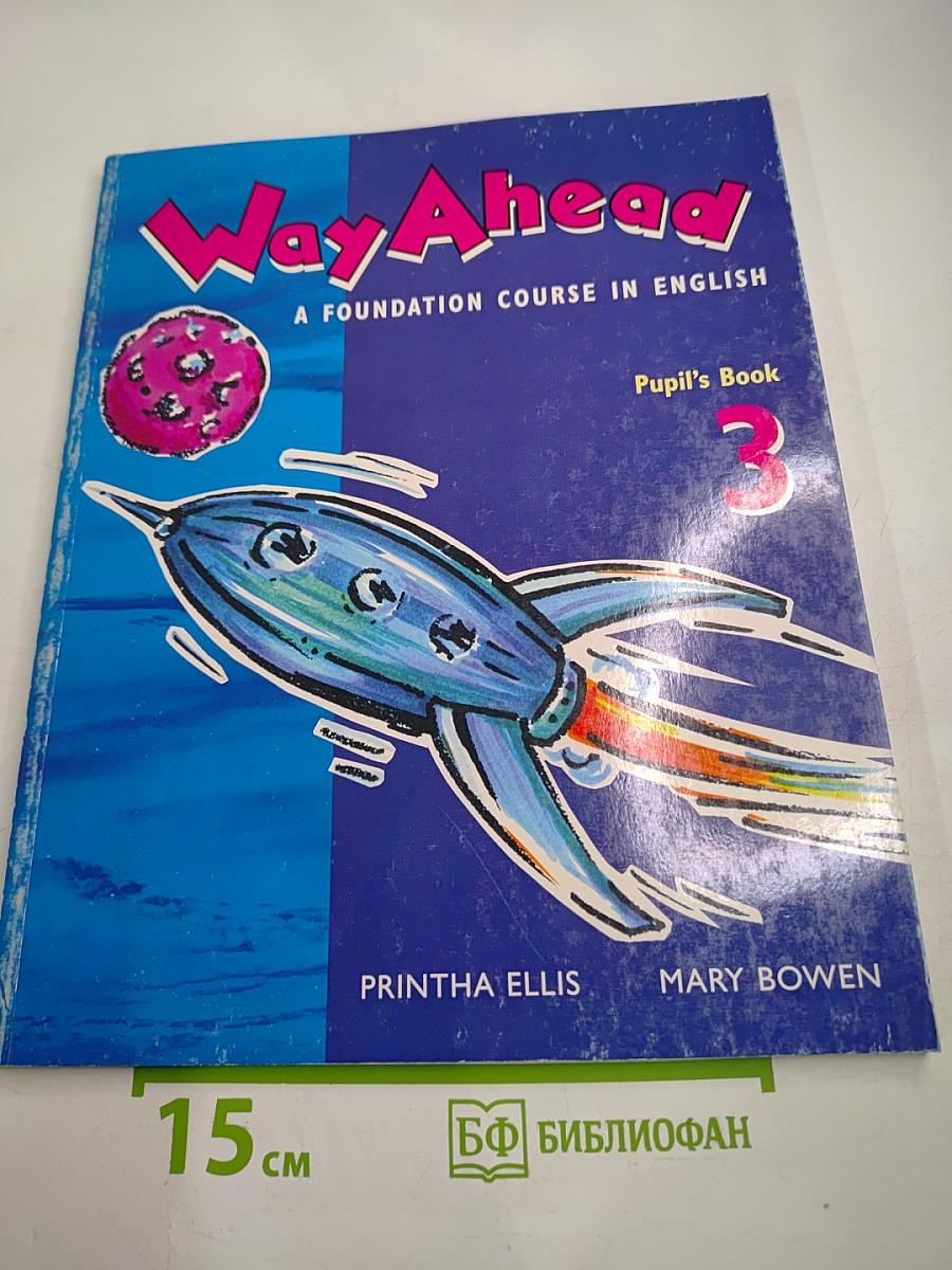 Way Ahead 3 Pupil's Book: A Foundation Course in English
