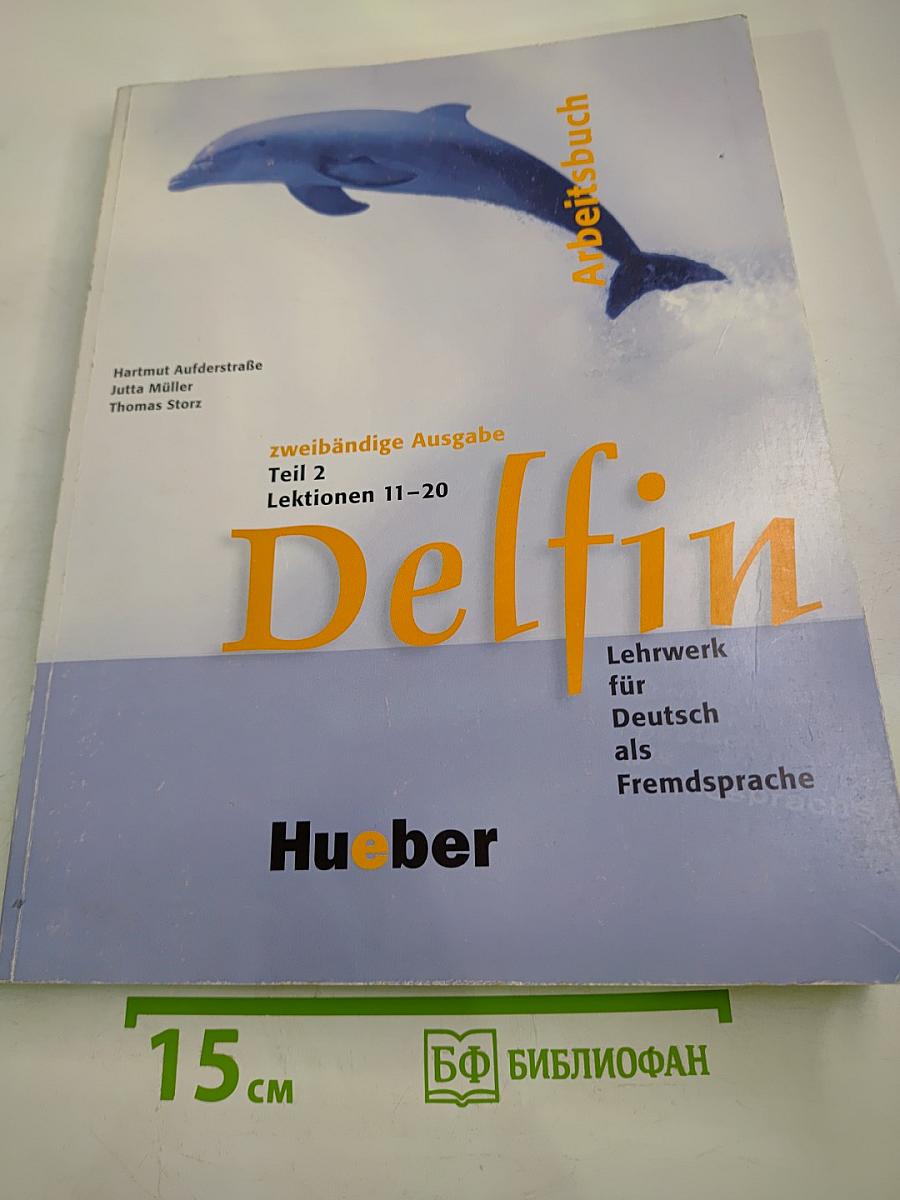 Delfin Arbeitsbuch, Zweibändige Ausgabe, Teil 2, Lektionen 11–20