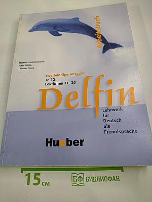 Delfin Arbeitsbuch, Zweibändige Ausgabe, Teil 2, Lektionen 11–20