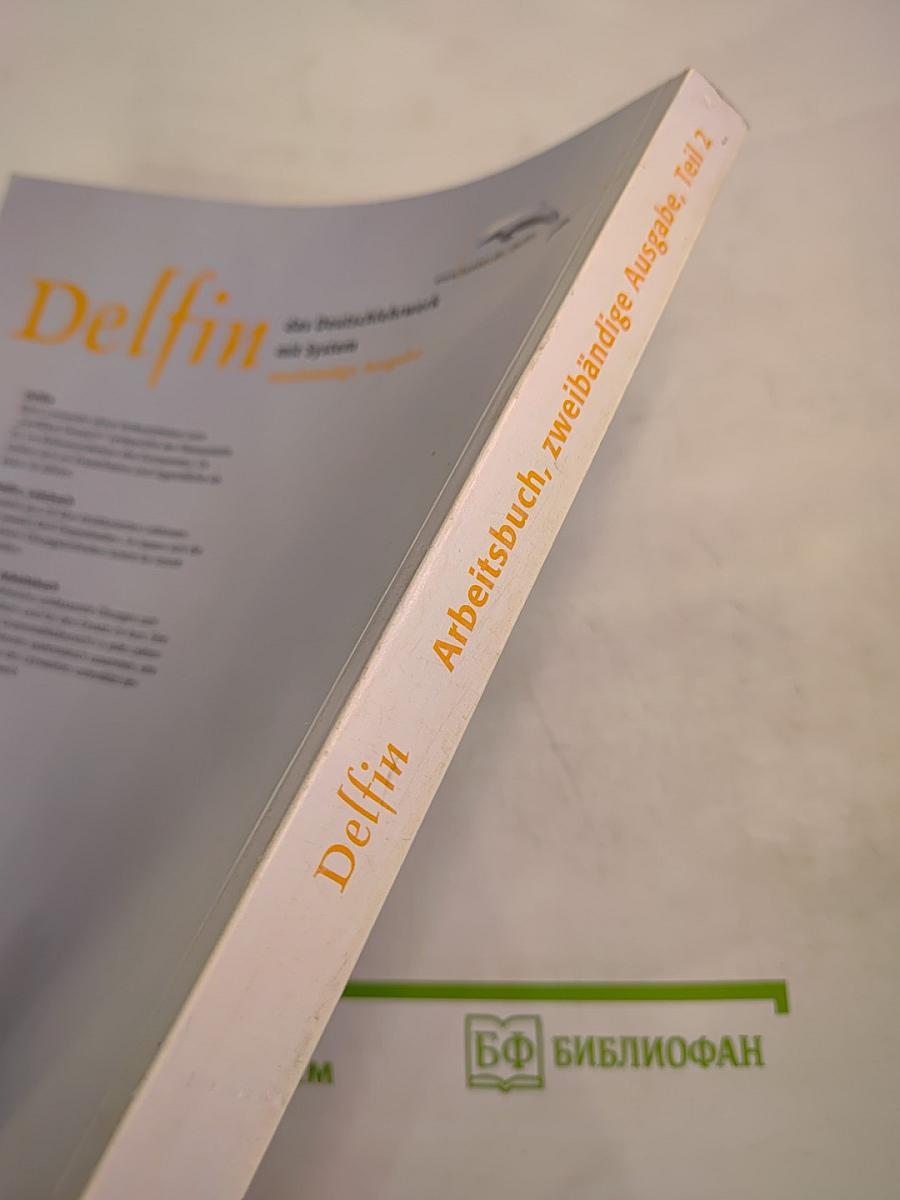 Delfin Arbeitsbuch, Zweibändige Ausgabe, Teil 2, Lektionen 11–20