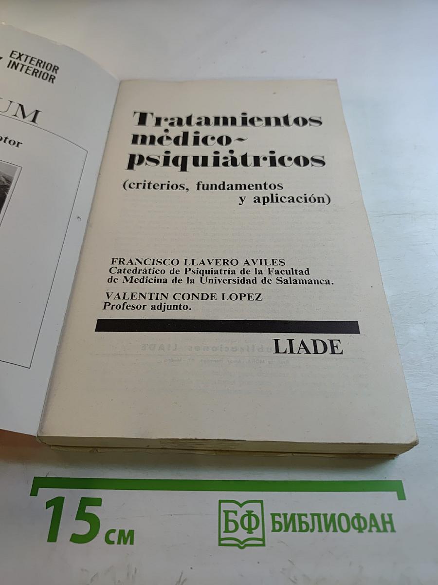 Tratamientos médico-psiquiátricos (criterios, fundamentos y aplicación)