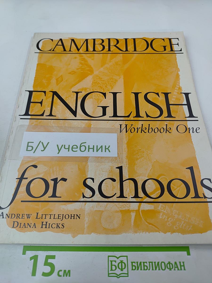 Cambridge English for schools Workbook One