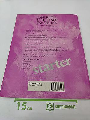 Cambridge English for Schools: Starter Workbook