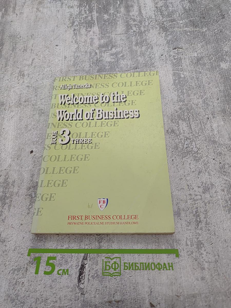 Welcome to the World of Business Book Three