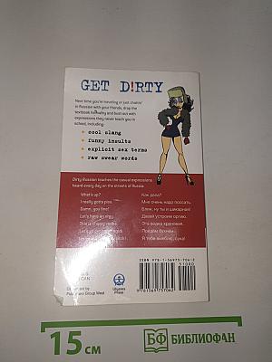 D!rty Russian: Everyday Slang from "What's Up?" to "F*%# Off!"