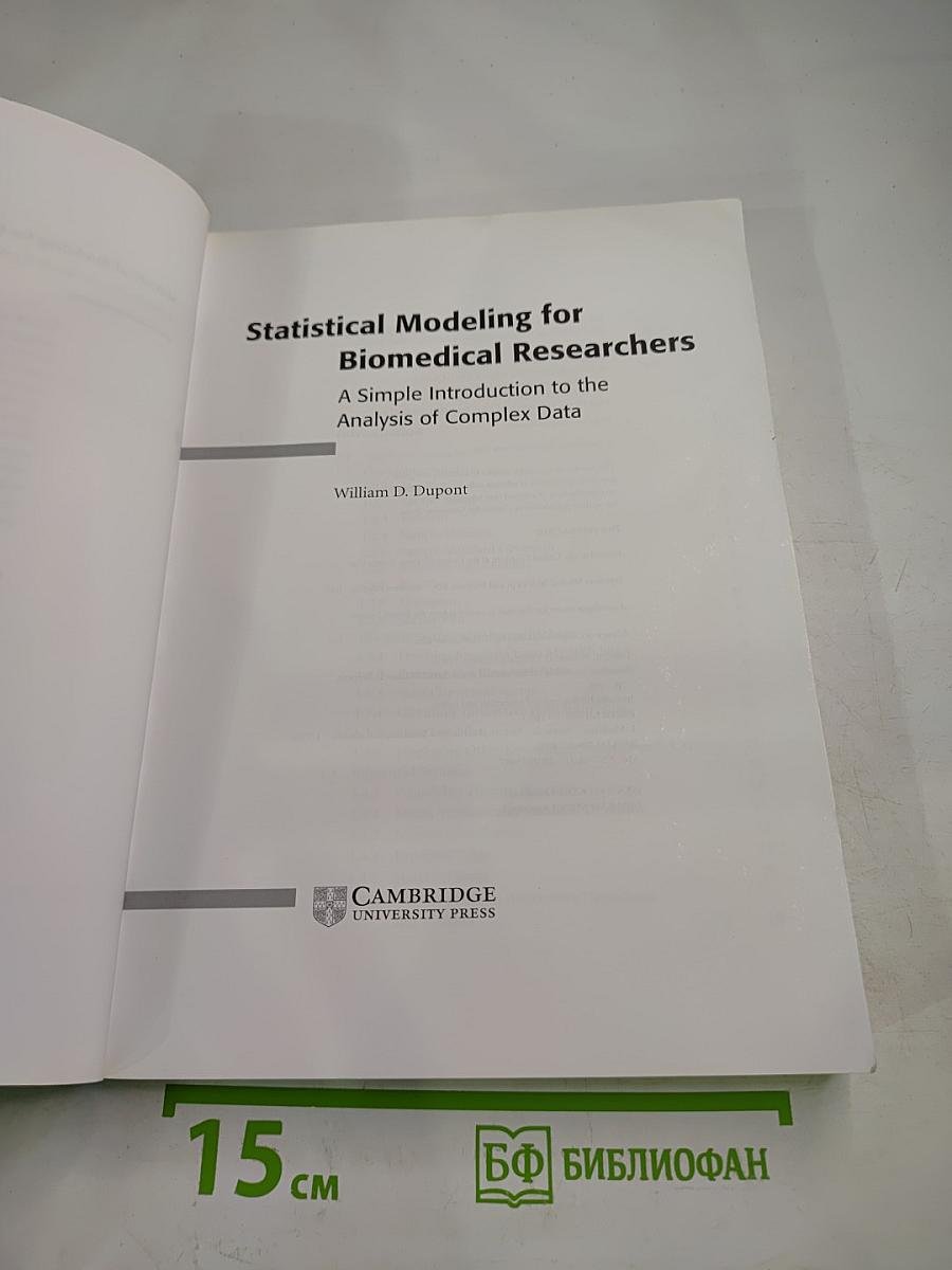 Statistical Modeling for Biomedical Researchers: A Simple Introduction to the Analysis of Complex Data