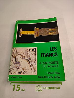 Les francs a la conquête de la gaule. tome 1