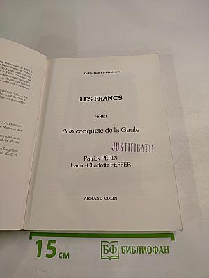 Les francs a la conquête de la gaule. tome 1