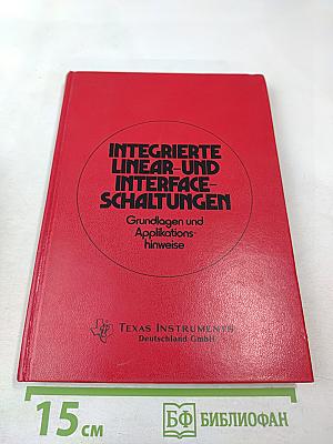 Integrierte Linear- und Interface-Schaltungen: Grundlagen und Applikationshinweise