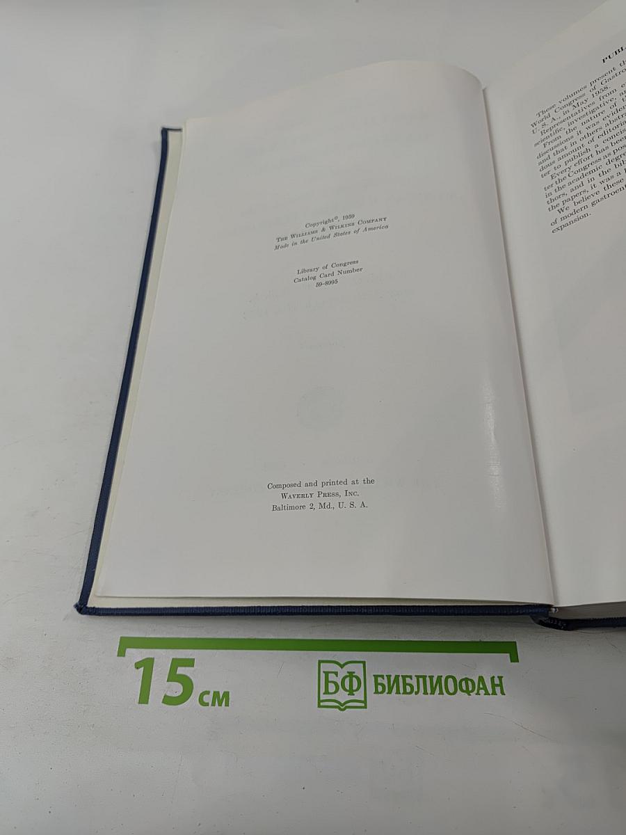 Proceedings of the World Congress of Gastroenterology and the Fifty-ninth Annual Meeting of the American Gastroenterological Association 1958 Volume I