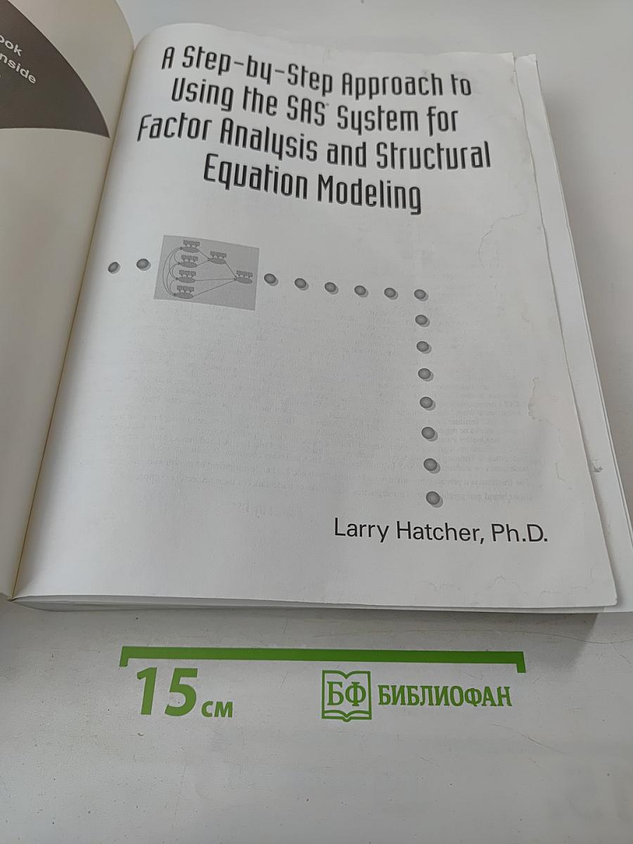 A Step-by-Step Approach to Using the SAS System for Factor Analysis and Structural Equation Modeling