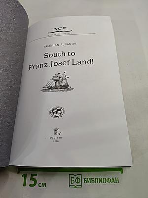 South to Franz Josef Land!