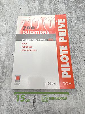 700 QUESTIONS Pilote Privé Avion PPL Avec réponses commentées