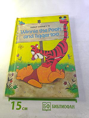 WALT DISNEY'S Winnie the Pooh and Tigger too