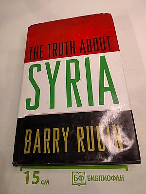 The Truth About Syria