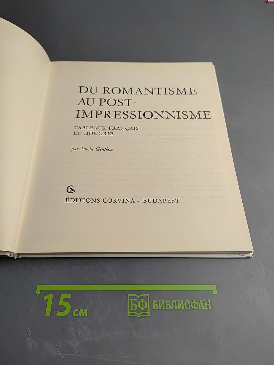 Du Romantisme au Post-Impressionnisme