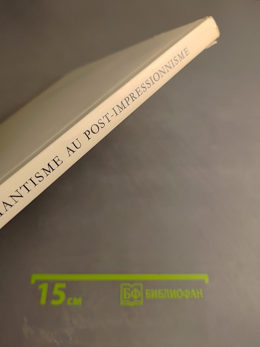 Du Romantisme au Post-Impressionnisme