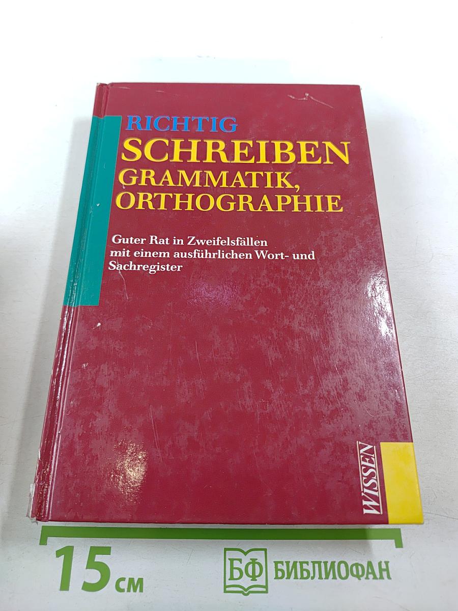 Richtig schreiben grammatik, orthographie
