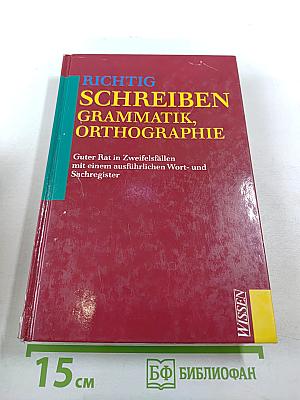 Richtig schreiben grammatik, orthographie
