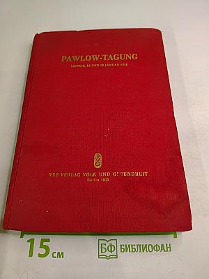 Pawlow-Tagung. Leipzig, 15. und 16. Januar 1953