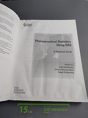 Pharmaceutical Statistics Using SAS: A Practical Guide