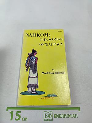 Nahkom: the woman of waupaca