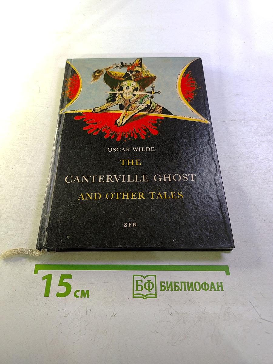 The Canterville Ghost and Other Tales