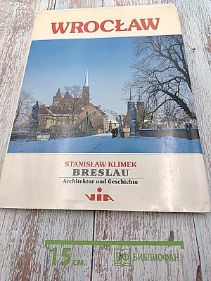 WROCŁAW / BRESLAU Architektur und Geschichte