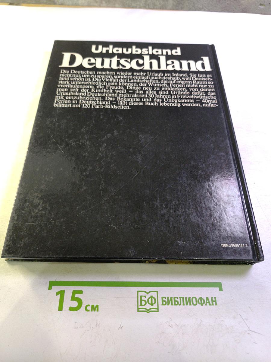 Urlaubsland Deutschland. 40mal Ferien zwischen Nordsee und Alpen