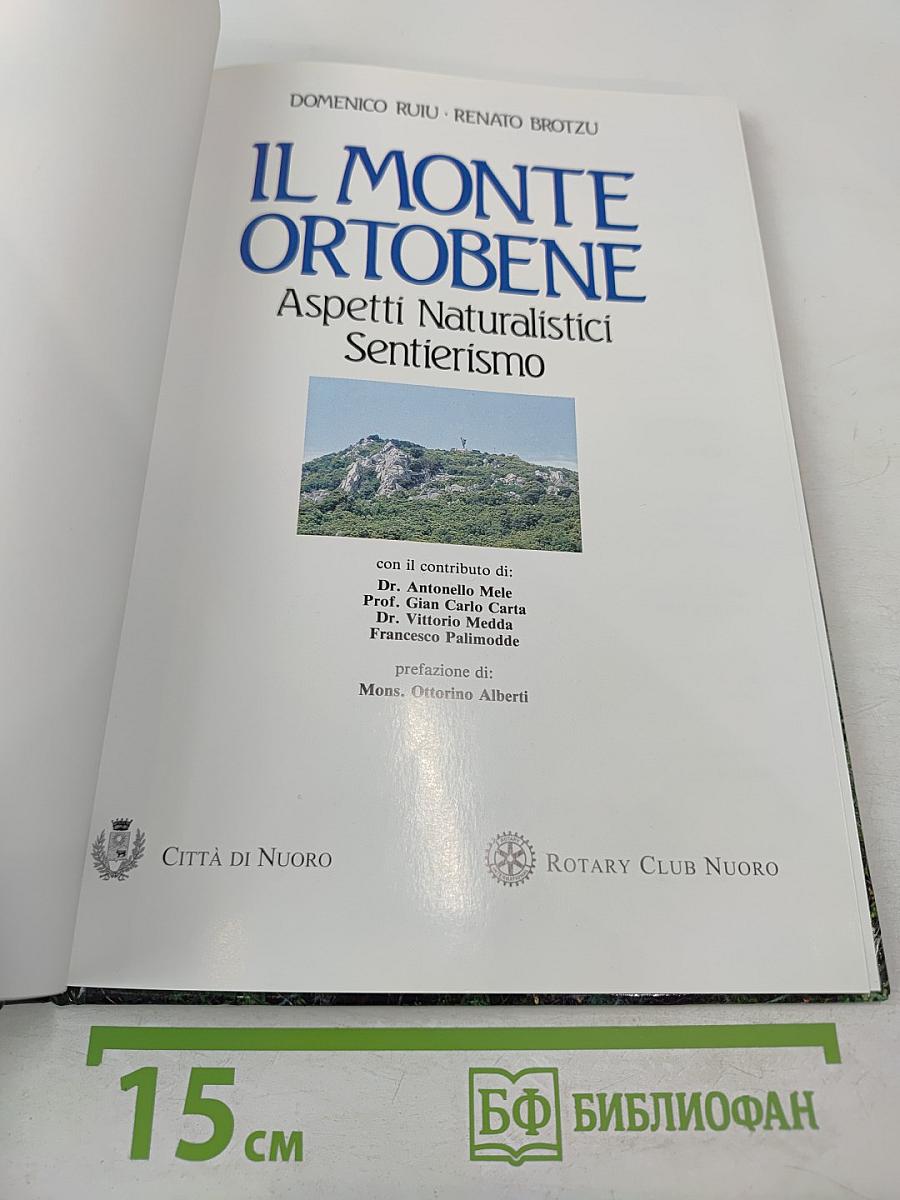 IL MONTE ORTOBENE. Aspetti Naturalistici Sentierismo