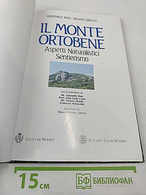 IL MONTE ORTOBENE. Aspetti Naturalistici Sentierismo