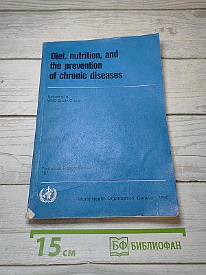 Diet, nutrition, and the prevention of chronic diseases