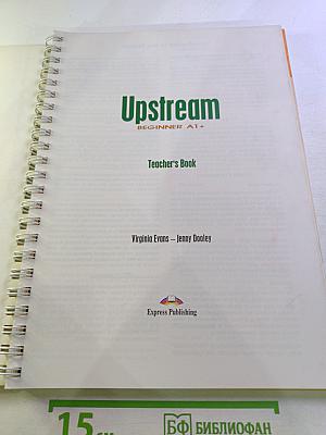 Upstream Beginner A1+ Teacher's Book